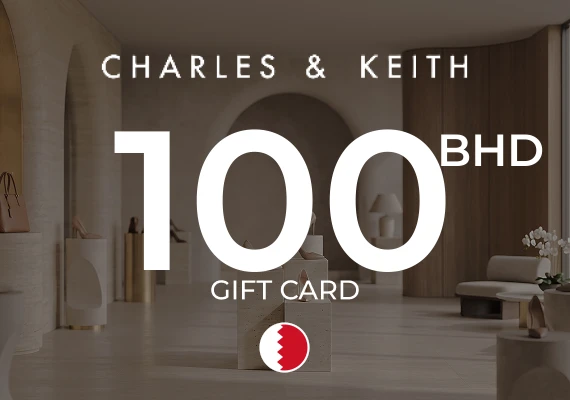 Charles & Keith Gift Card 100 BHD