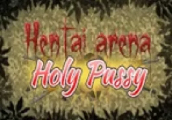 HENTAI ARENA HOLY PUSSY  (PC)