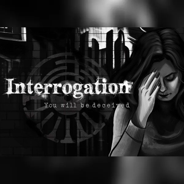 Interrogation: You Will Deceived