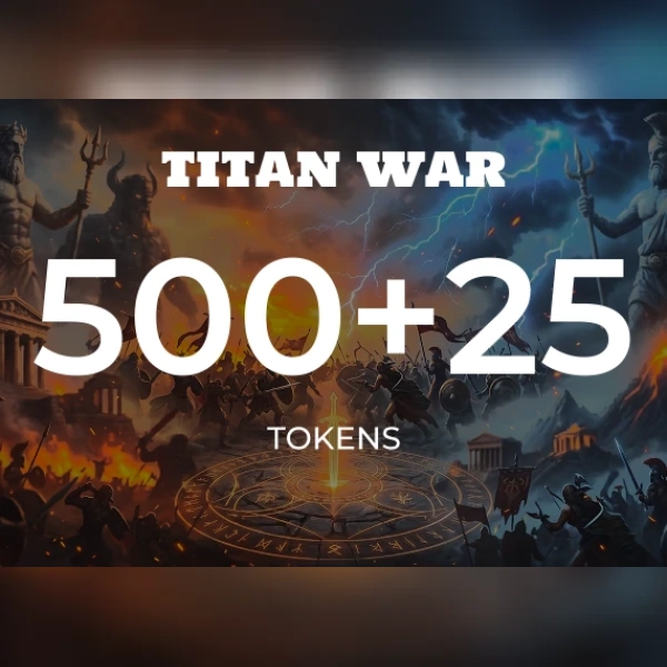 Titan War - 500 +25 Tokens Direct Top-Up - GLOBAL
