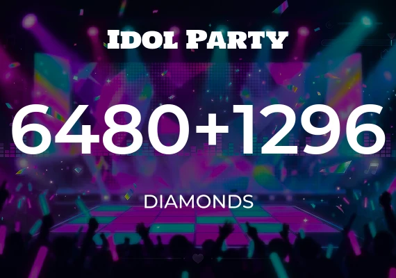 Idol Party - 6480 + 1296 extra diamonds
