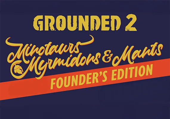 Grounded 2 Founder's Edition Grounded 2 Founder's Edition