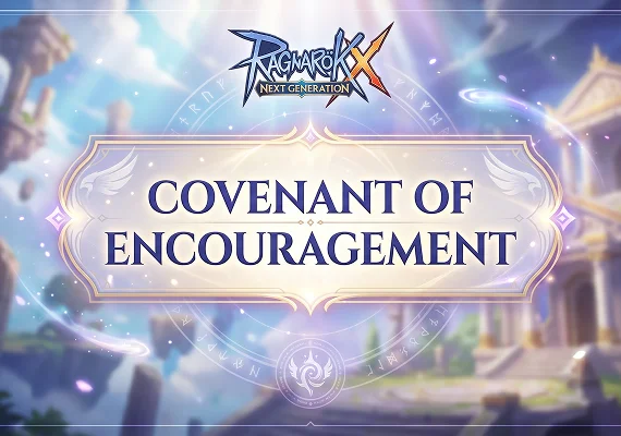 Ragnarok X: Next Generation - Covenant of encouragement 