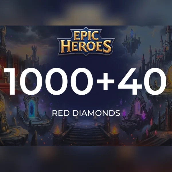 Epic Heroes - X Hero Red Diamond 1000 + 40 Red Diamonds Direct Top-Up - GLOBAL