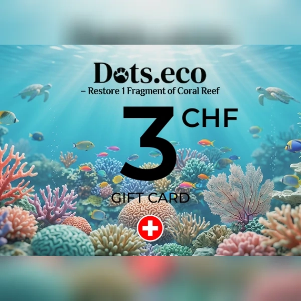 Dots.eco - Restore 1 Fragment of Coral Reef Gift Card 3 CHF Key - SWITZERLAND