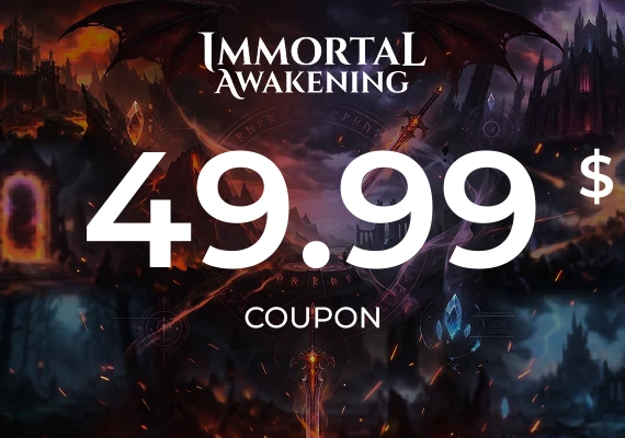 Immortal Awakening - 49.99$ Coupon