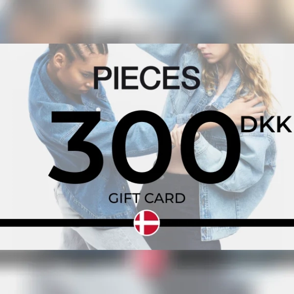 PIECES Gift Card 300 DKK Key - DENMARK