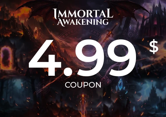 Immortal Awakening - 4.99$ Coupon