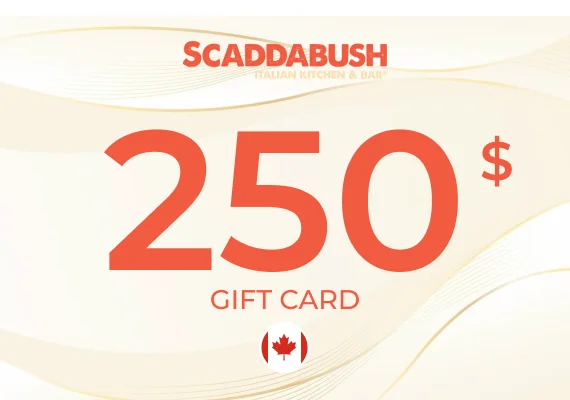SCADDABUSH Italian Kitchen & Bar Gift Card 250 CAD