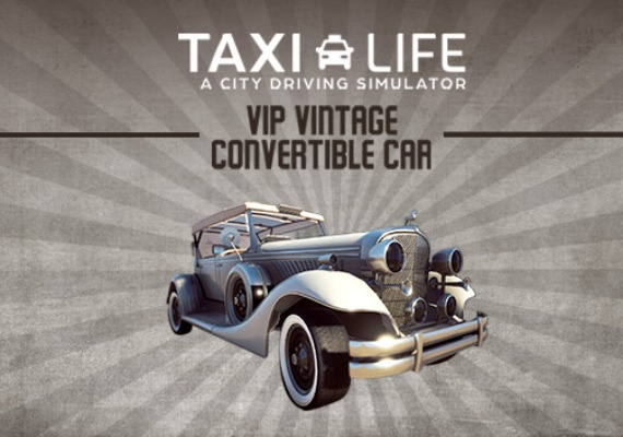 Taxi Life: A City Driving Simulator - VIP Vintage Convertible Car (DLC) (PC) Taxi Life: A City Driving Simulator - VIP Vintage Convertible Car (DLC) (PC)