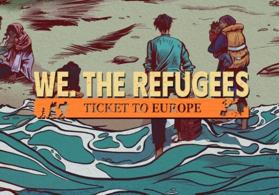 We. The Refugees: Ticket to Europe (PC)