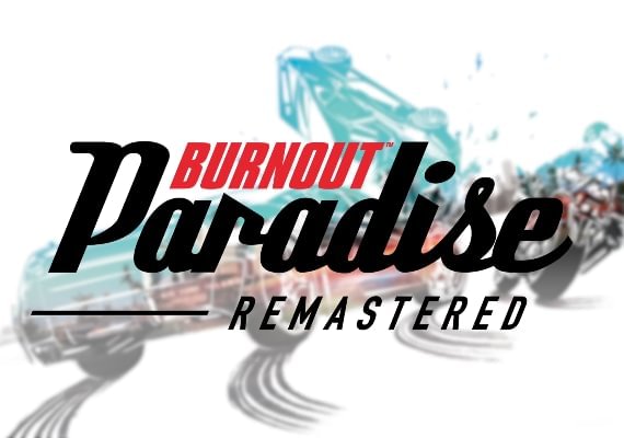 Burnout Paradise - Remastered (PC) Burnout Paradise - Remastered (PC)