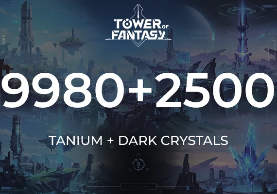Tower of Fantasy - 9980 Tanium + 2500 Dark Crystal