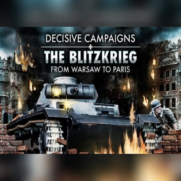Decisive Campaigns: The Blitzkrieg from Warsaw to Paris (PC) Steam Key - EU