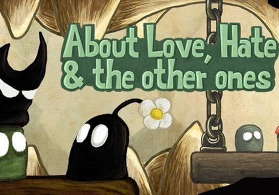 About Love, Hate and the other ones (PC)