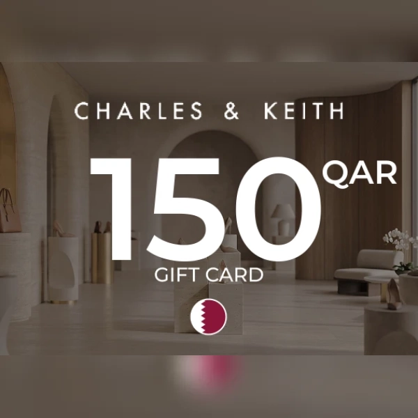 Charles & Keith Gift Card 150 QAR Key - QATAR
