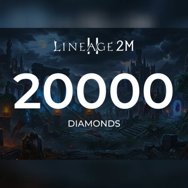 Lineage2M - 20,000 Diamonds Direct Top-Up - GLOBAL