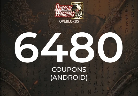 Dynasty Warriors: Overlords - 6480  Coupons (Android) 