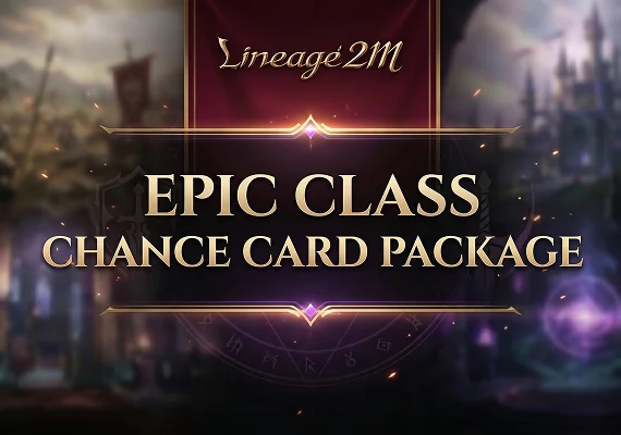 Lineage2M - Epic Class Chance Card Package