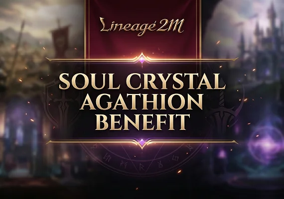 Lineage2M - Soul Crystal Agathion Benefit