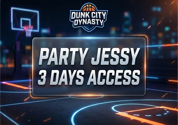 Dunk City Dynasty - Party Jessy 3 Days Access