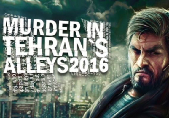 Murder In Tehran's Alleys 2016 (PC) Steam Key - GLOBAL