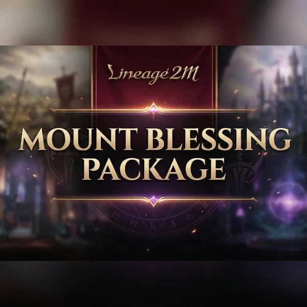 Lineage2M - Mount Blessing Package Direct Top-Up - GLOBAL