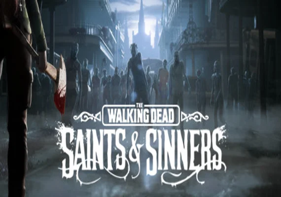 The Walking Dead: Saints & Sinners (PC)