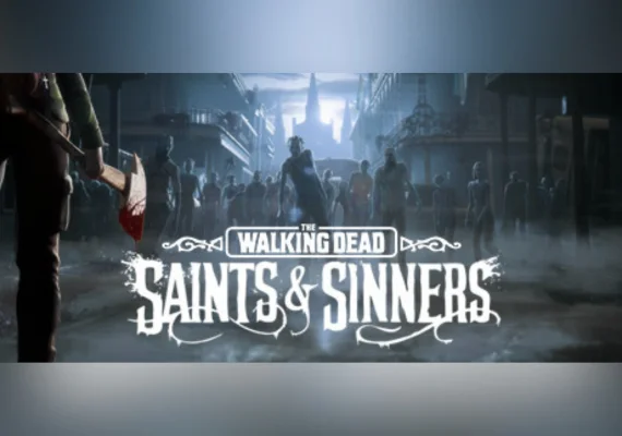 The Walking Dead: Saints & Sinners (PC)