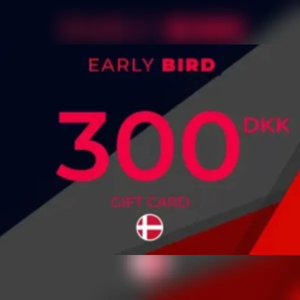 Early Bird Gift Card 300 DKK Key – DENMARK