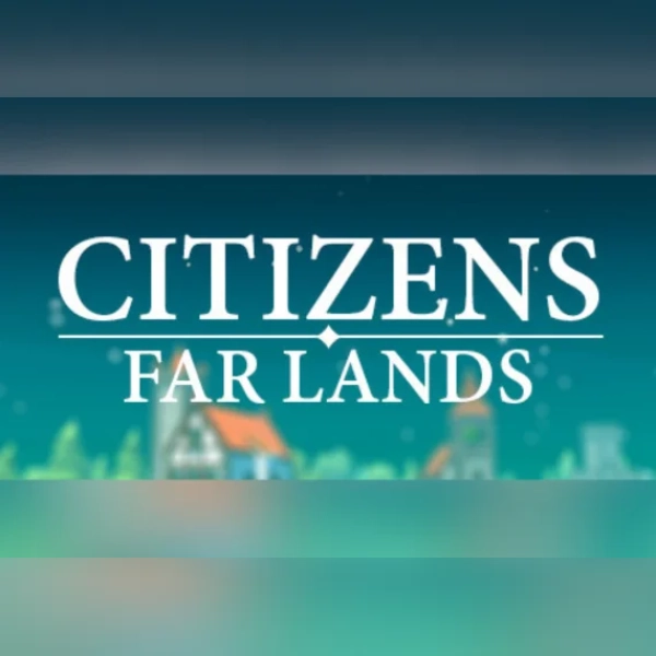 Citizens: Far Lands (PC) Steam Key - GLOBAL