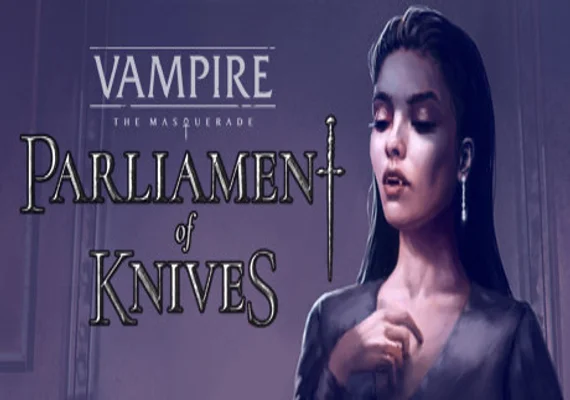 Vampire: The Masquerade — Parliament of Knives (PC)