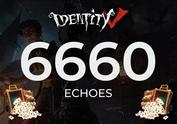 Identity V Echoes - 6660 Echoes
