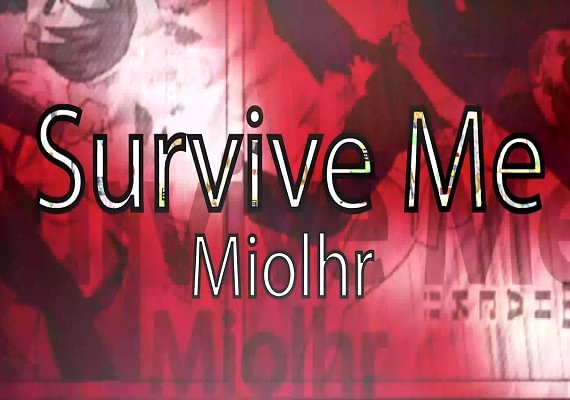 Survive Me Miolhr (PC) Survive Me Miolhr (PC)
