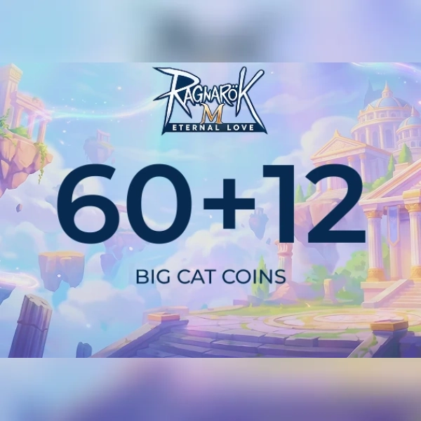 Ragnarok M Eternal Love - 60+12 Big Cat Coins Direct Top-Up - GLOBAL