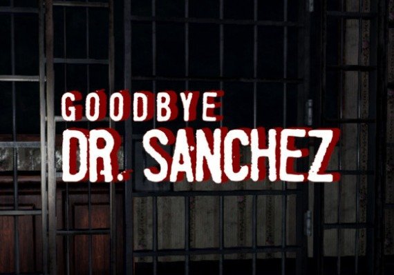 Goodbye Dr. Sanchez (PC)