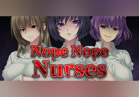 Nope Nope Nurses (PC)