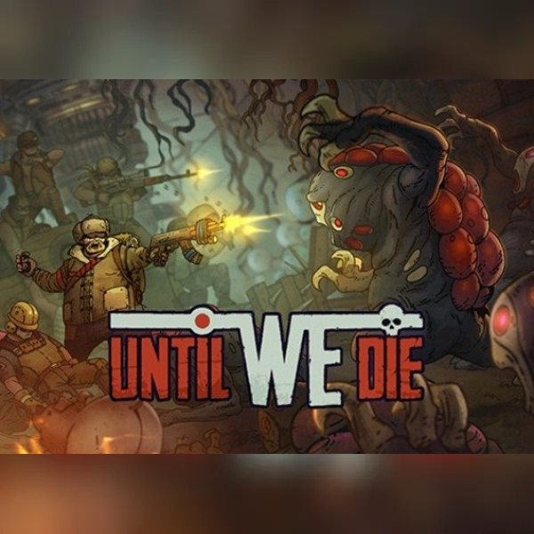 Until We Die (PC) Steam Gift - GLOBAL