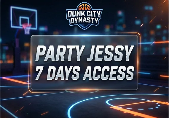 Dunk City Dynasty - Party Jessy 7 Days Access