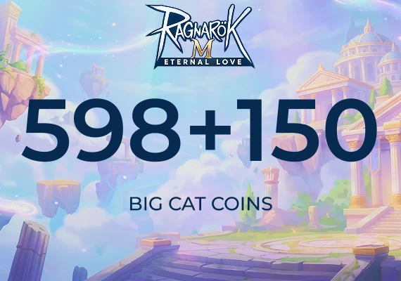 Ragnarok M Eternal Love - 598+150 Big Cat Coins