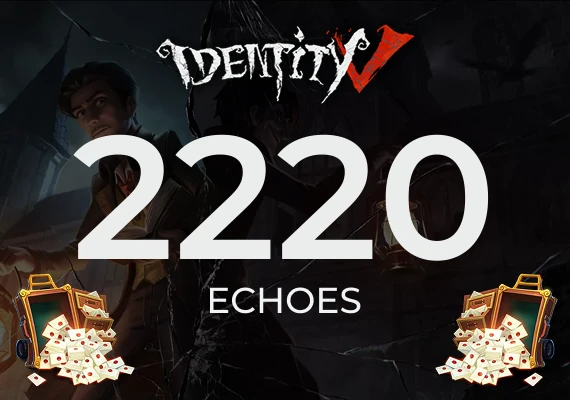 Identity V Echoes - 2220 Echoes