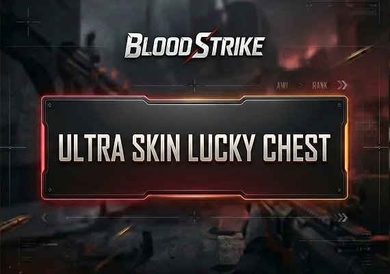 Blood Strike - Ultra Skin Lucky Chest