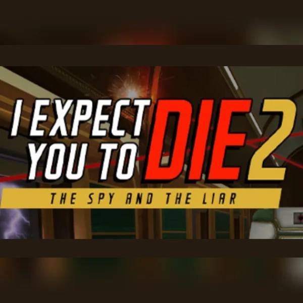 I Expect You To Die 2