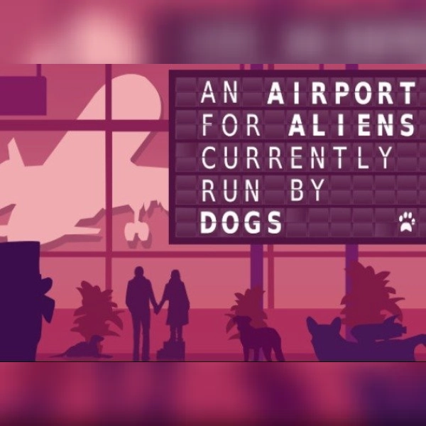 An Airport for Aliens Currently Run By Dogs (PC) Steam Key - GLOBAL