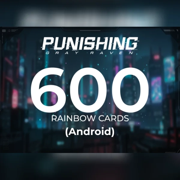 Punishing Gray Raven - 600 Rainbow Cards (Android) Direct Top-Up - GLOBAL