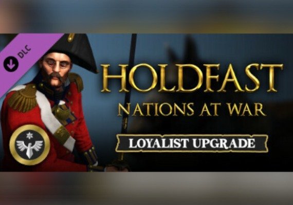 Holdfast: Nations At War - Loyalist Edition Upgrade (DLC) (PC) Holdfast: Nations At War - Loyalist Edition Upgrade (DLC) (PC)