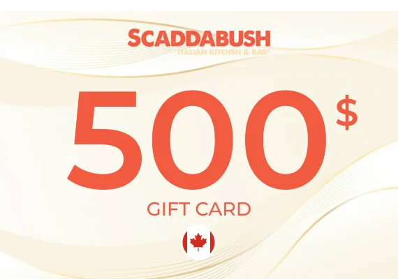 SCADDABUSH Italian Kitchen & Bar Gift Card 500 CAD