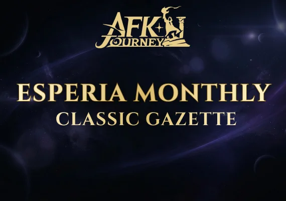 AFK Journey - Esperia Monthly - Classic Gazette