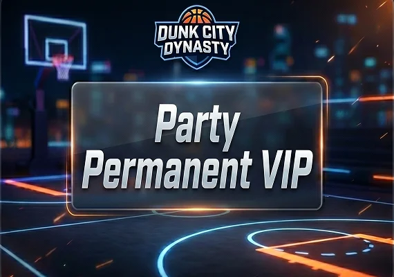 Dunk City Dynasty - Party Permanent VIP