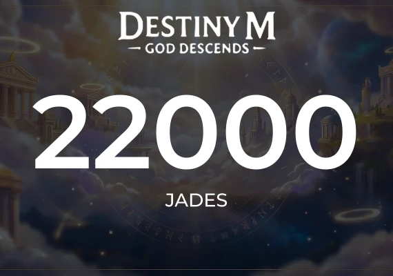 Destiny M:God Descends - 22000 Jades